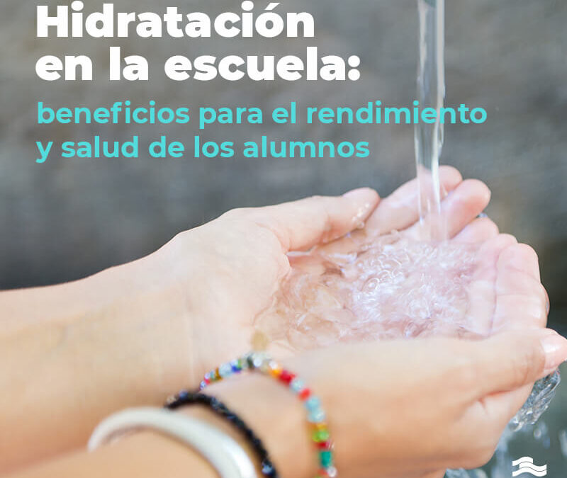 Hidratación en la escuela: beneficios para el rendimiento y salud de los alumnos