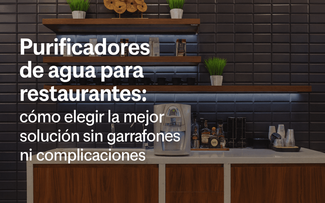 Purificadores de agua para restaurantes